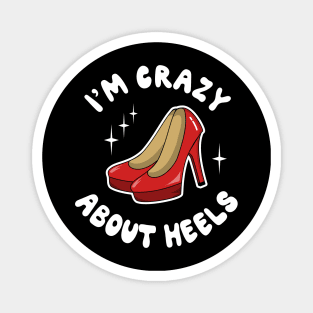 I'm Crazy About Heels Magnet